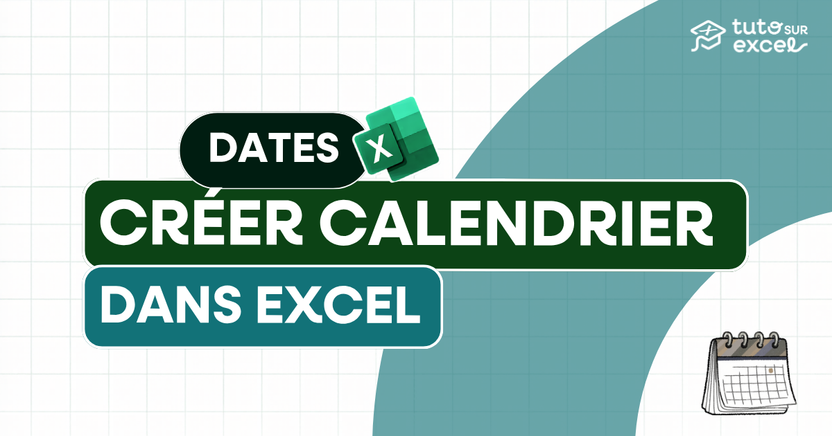 Créer un calendrier dans Excel : 4 méthodes (annuel, mensuel, perpétuel)