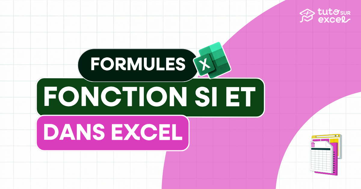 Fonction SI ET dans Excel : tester plusieurs conditions