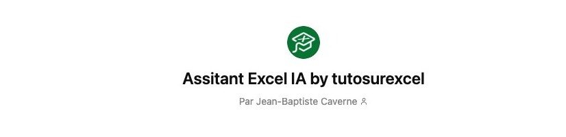 Assistant Excel IA par TutoSurExcel, un assistant conçu pour générer des formules et du code Excel