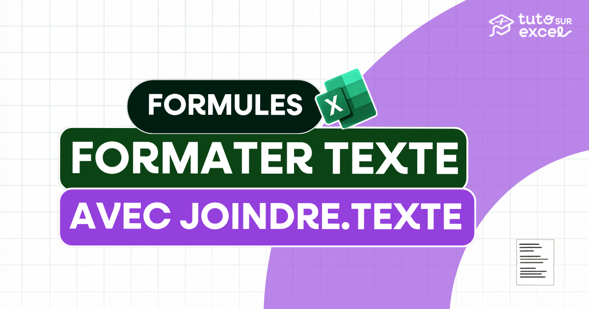 JOINDRE.TEXTE et SUBSTITUE : formater du texte dans Excel