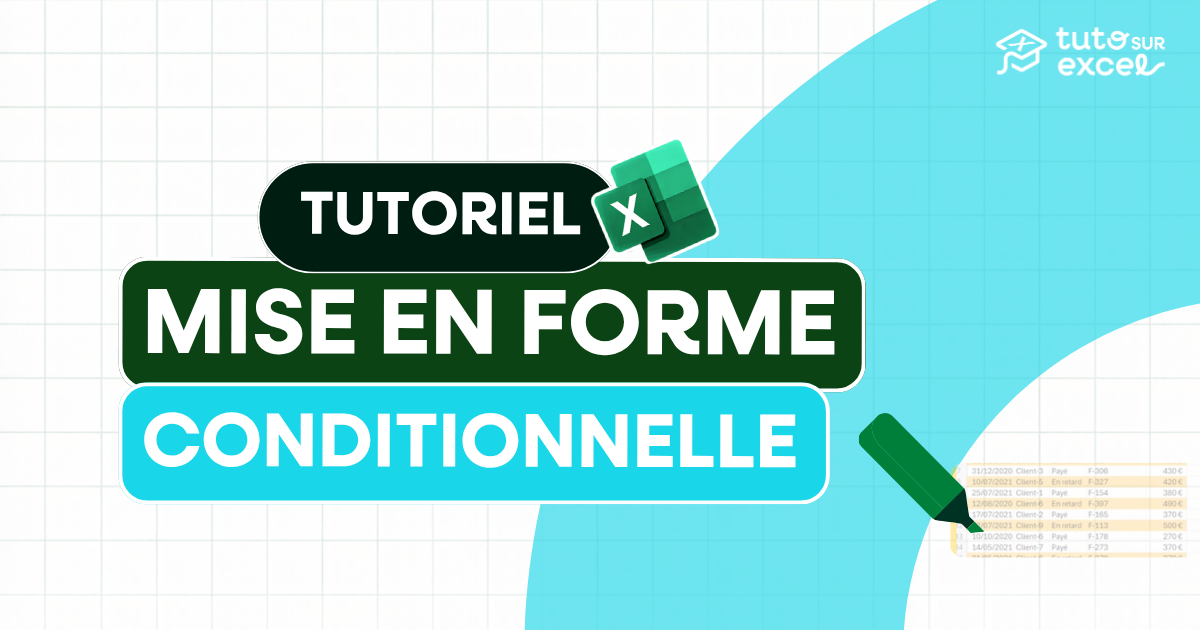 Mise en forme conditionnelle Excel : le guide complet