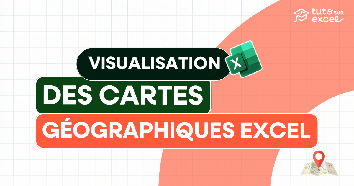 Créer des Cartes Géographiques dans Excel