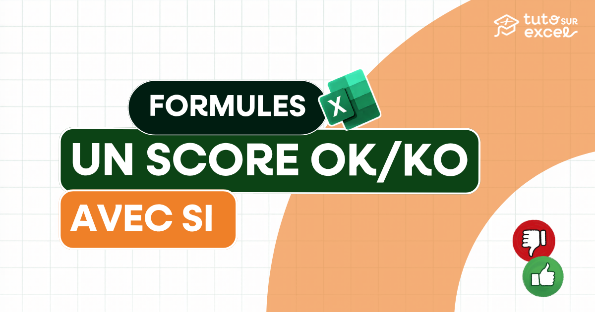 Créer un score OK / KO dans Excel avec la fonction SI