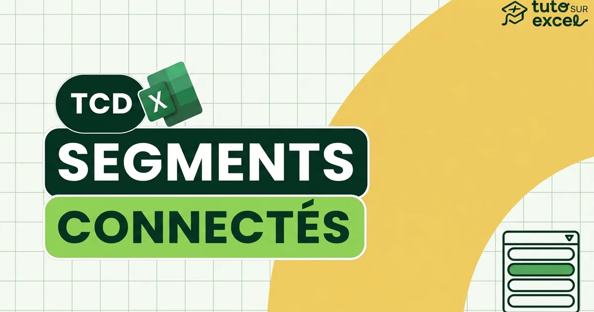 Segment Excel : relier plusieurs tableaux croisés dynamiques pour un tableau de bord interactif