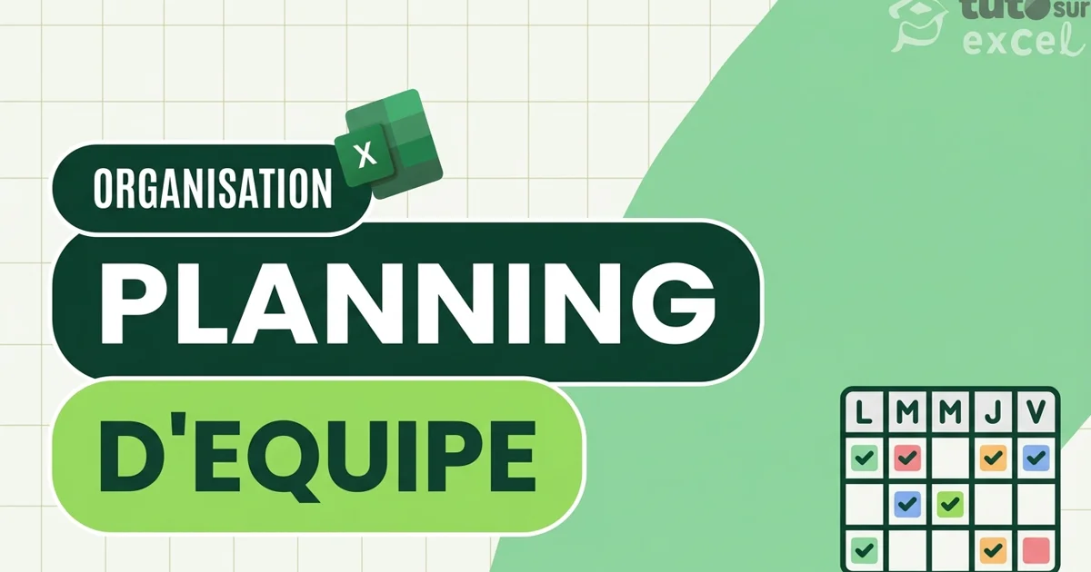 Planning Excel : construis le planning hebdo de ton équipe, de zéro