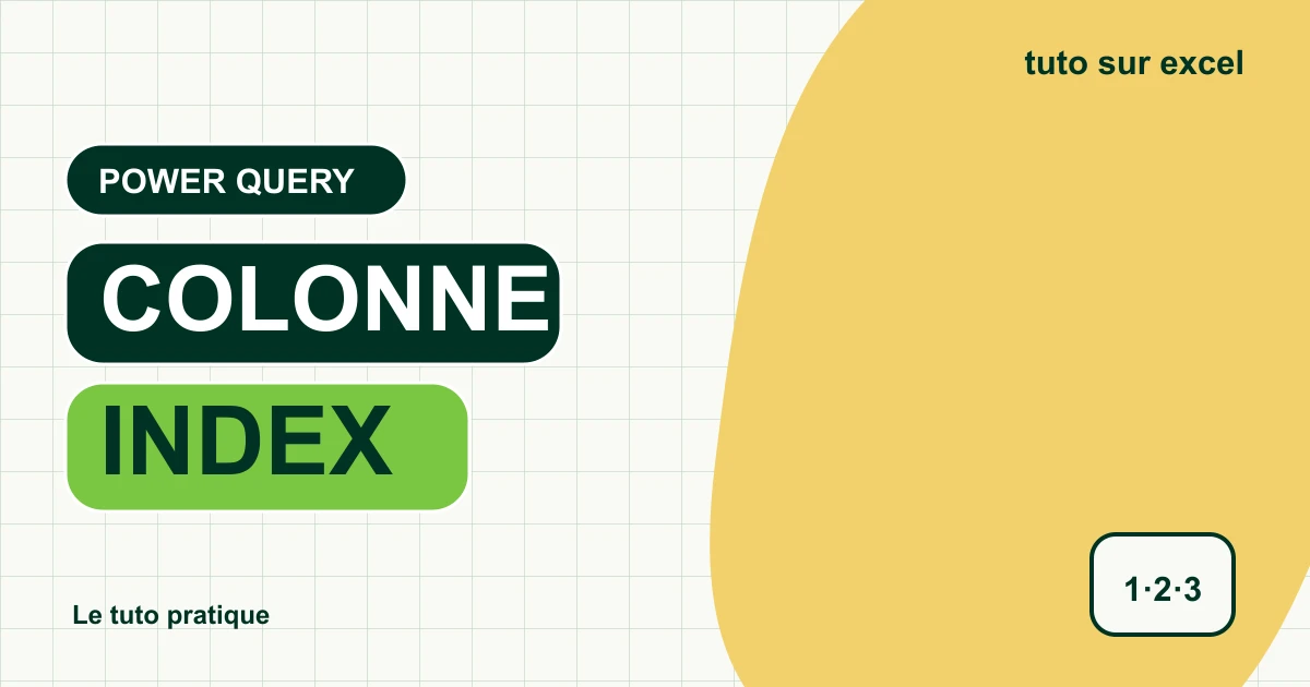 Colonne index Power Query : retrouve l’ordre de ton export après un tri